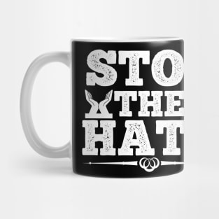 Stop The Hate T Shirt For Women Men Mug